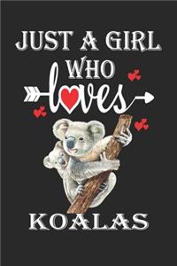 Just a Girl Who Loves Koalas