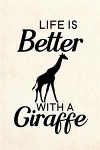 Life Is Better With A Giraffe