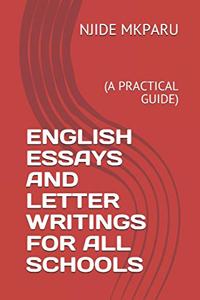 English Essays and Letter Writings for All Schools
