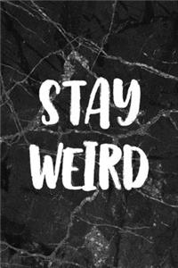 Stay Weird