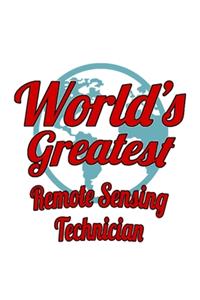World's Greatest Remote Sensing Technician