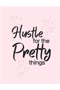 Hustle for the Pretty Things