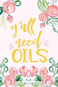 Y'all Need Oils