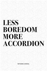 Less Boredom More Accordion