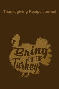 Bring Out The Turkey Thanksgiving Recipe Journal