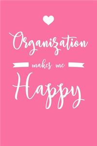 Organization Makes Me Happy