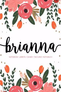 Brianna: Notebook - Libreta - Cahier - Taccuino - Notizbuch: 110 pages paginas seiten pagine: Modern Florals First Name Notebook in Coral, Pink & Orange on W