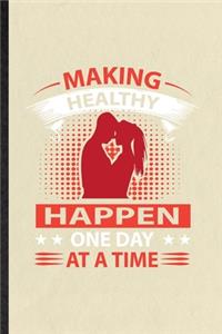 Making Healthy Happen One Day at a Time