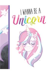 I Wanna Be A Unicorn