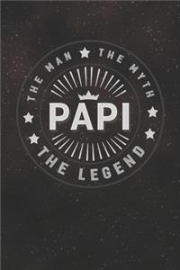 The Man The Myth Papi The Legend