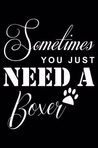 Sometimes You just need a Boxer