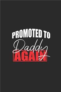 Promoted To Daddy Again