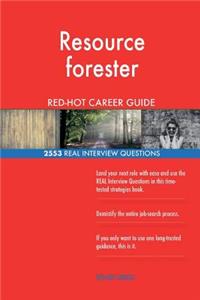 Resource forester RED-HOT Career Guide; 2553 REAL Interview Questions