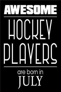 Awesome Hockey Players Are Born in July