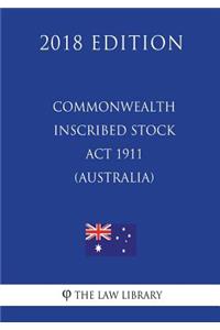 Commonwealth Inscribed Stock ACT 1911 (Australia) (2018 Edition)
