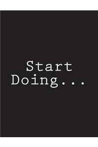 Start Doing...
