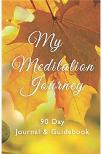 My Meditation Journey: Journal & Guidebook