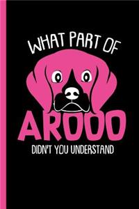 What Part Of Arooo