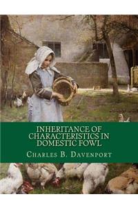 Inheritance of Characteristics in Domestic Fowl