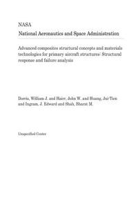 Advanced Composites Structural Concepts and Materials Technologies for Primary Aircraft Structures