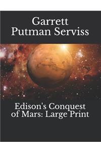 Edison's Conquest of Mars: Large Print
