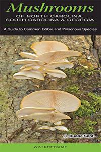 Mushrooms of North Carolina, South Carolina and Georgia