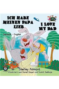 Ich habe meinen Papa lieb I Love My Dad