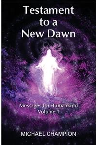 Testament to a New Dawn