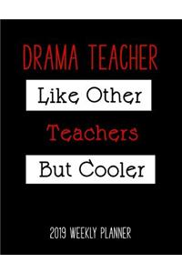 Drama Teacher 2019 Weekly Planner