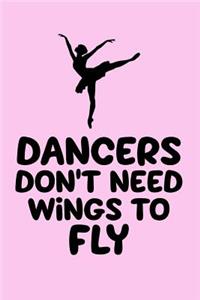 Dancers Don't Need Wings to Fly