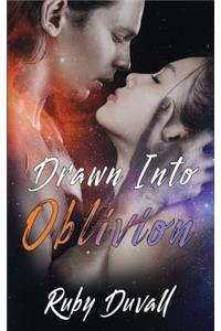 Drawn Into Oblivion