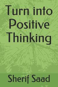 Turn Into Positive Thinking