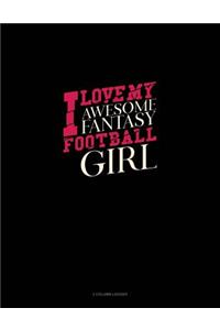 I Love My Awesome Fantasy Football Girl