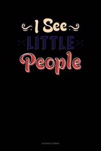 I See Little People: Accounts Journal