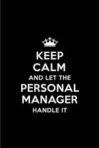 Keep Calm and Let the Personal Manager Handle It