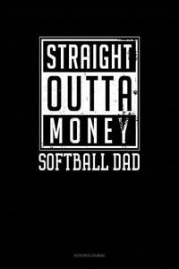 Straight Outta Money Softball Dad