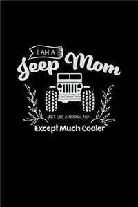 I Am a Jeep Mom Just Like a Normal Mom Except Much Cooler