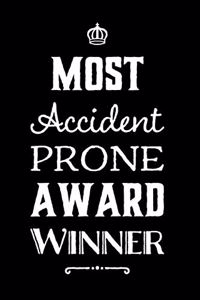 Most Accident Prone Award Winner