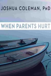 When Parents Hurt