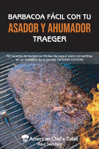 Barbacoa Fácil Con Tu Asador Y Ahumador Traeger
