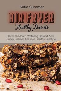 Air Fryer Healthy Desserts