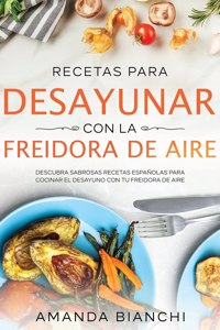 Recetas para desayunar con la freidora de aire