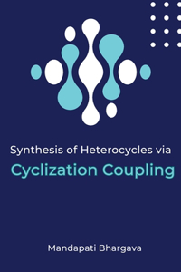 Synthesis of Heterocycles via Cyclization Coupling