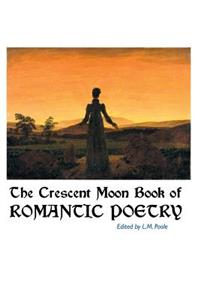Crescent Moon Book of Romantic Poetry