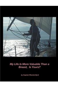 My Life Is More Valuable Than a Breast, Is Yours?