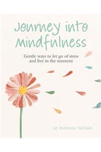 Journey into Mindfulness