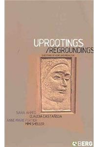 Uprootings/Regroundings