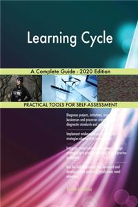 Learning Cycle A Complete Guide - 2020 Edition