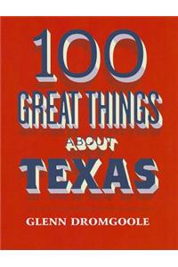 100 Great Things about Texas
