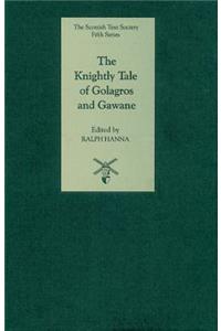 The Knightly Tale of Golagros and Gawane